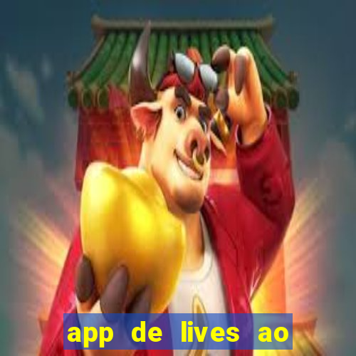 app de lives ao vivo 18